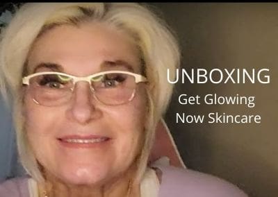 Unboxing – Get Glowing Now Skin Care